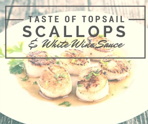 Taste of Topsail Scallops and White Wine Sauce Blog Post